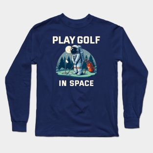 Playing golf in Space Long Sleeve T-Shirt